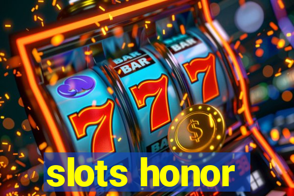 slots honor